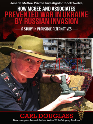 cover image of How McGee and Associates Prevented War in Ukraine by Russian Invasion